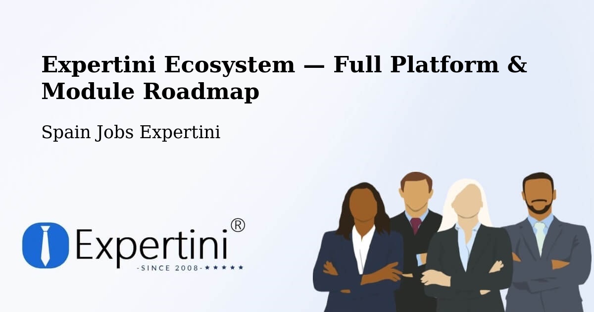 Expertini Ecosystem — Full Platform & Module Roadmap – Brea De Aragón